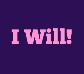 I will