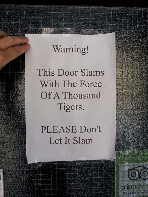 4.) Please don't slam the door