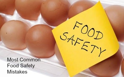 Most Common Food Safety Mistakes