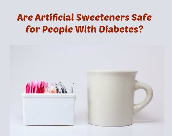 Are Artificial Sweeteners Safe for People With Diabetes-small