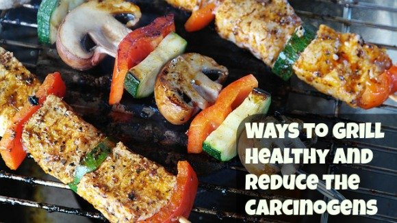 Ways to Grill Healthy and Reduce the Carcinogens