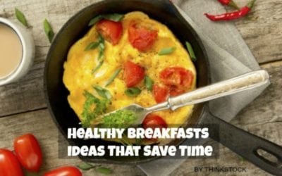 Healthy Breakfasts Ideas That Save Time