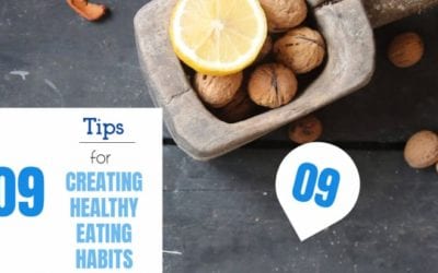 Nine Tips For Creating Healthy Eating Habits