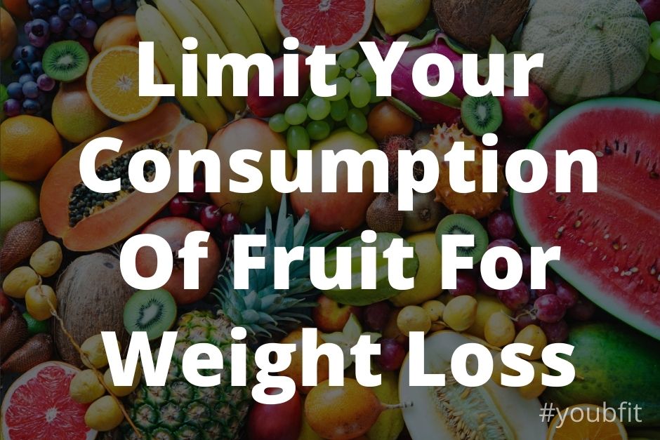 Limit Your Consumption Of Fruit